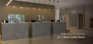 Commercial spaces get a Rock-Solid Shine